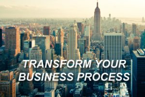 Transform your business process